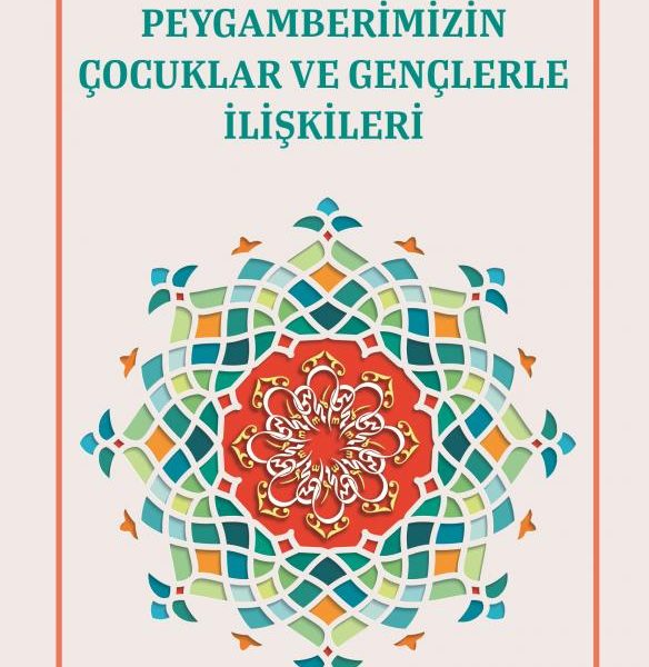 Peygamberimizin Çocuklar Ve Gençlerle İlişkileri