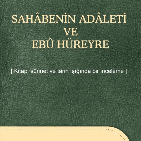 Sahâbenin Adâleti ve Ebû Hüreyre