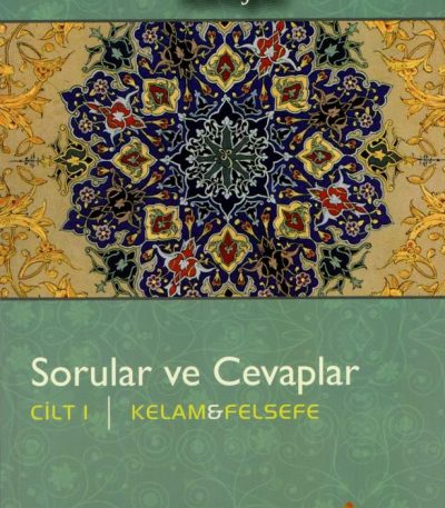 Sorular ve Cevaplar - Cilt 1 - Kelam & Felsefe