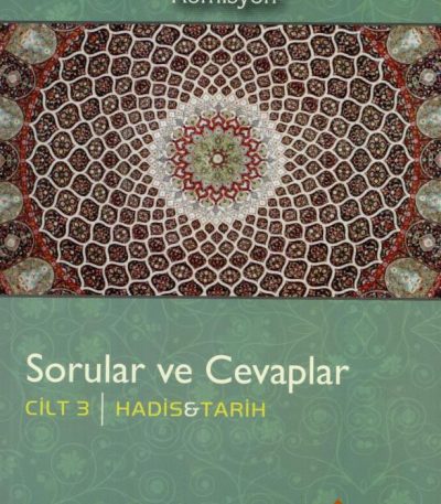 Sorular ve Cevaplar - Cilt 3 - Hadis & Tarih