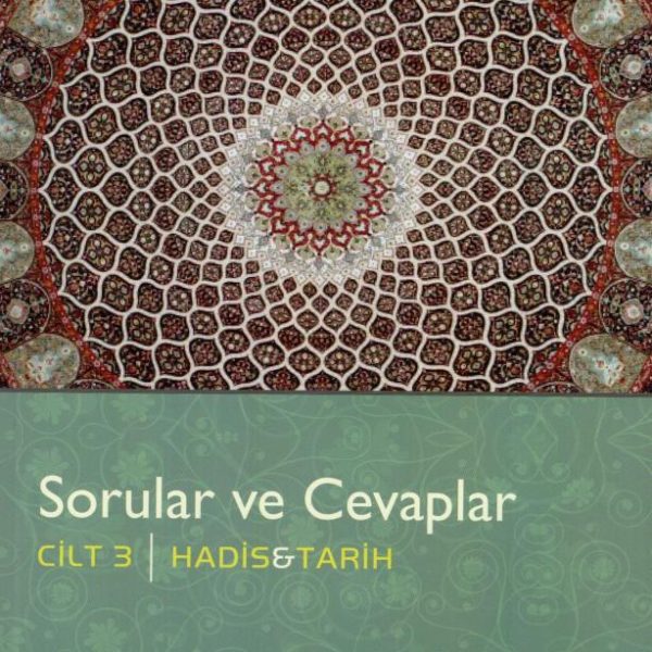 Sorular ve Cevaplar - Cilt 3 - Hadis & Tarih