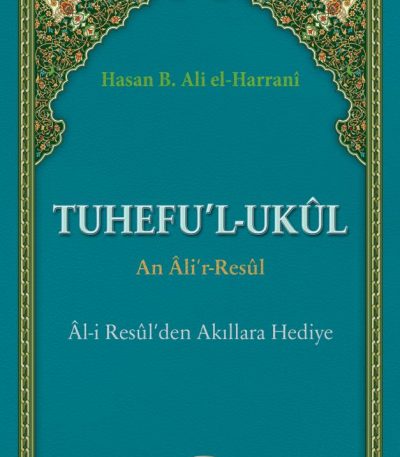 Tuhefu'l-Ukûl An Âli'r-Resûl