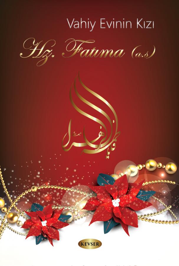 Vahiy Evinin Kızı Hz. Fatıma (a.s)