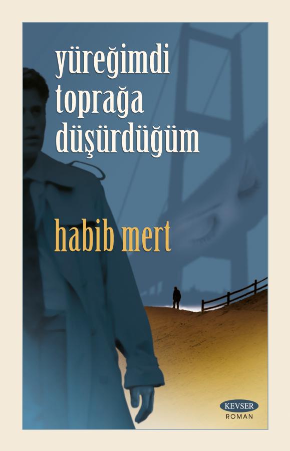 Yüreğimdi Toprağa Düşürdüğüm